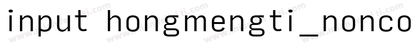 input hongmengti_noncommercial字体转换